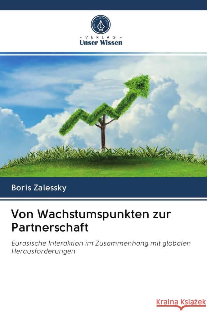 Von Wachstumspunkten zur Partnerschaft Zalessky, Boris 9786202909808 Verlag Unser Wissen - książka