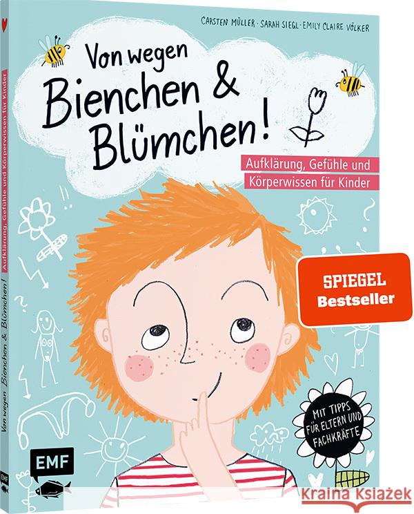 Von wegen Bienchen und Blümchen! Aufklärung, Gefühle und Körperwissen für Kinder Müller, Carsten, Siegl, Sarah, Völker, Emily Claire 9783745903317 EMF Edition Michael Fischer - książka