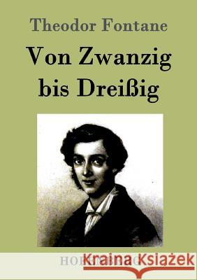 Von Zwanzig bis Dreißig Theodor Fontane   9783843041560 Hofenberg - książka