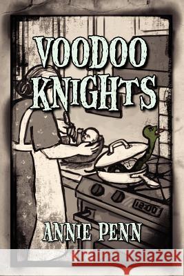 Voodoo Knights Annie Penn 9781470123314 Createspace - książka