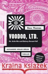 Voodoo, Ltd. : Ein Artie-Wu-und-Quincy-Durant-Fall. Thriller Thomas, Ross Ahlers, Walter  9783895812095 Alexander Verlag - książka