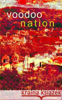 Voodoo Nation John Alexander Scott 9781975879693 Createspace Independent Publishing Platform - książka