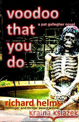 Voodoo That You Do Richard Helms 9781793943675 Independently Published - książka