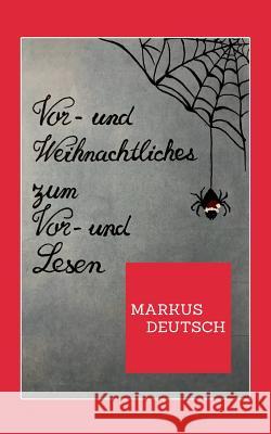 Vor- und Weihnachtliches zum Vor- und Lesen Markus Deutsch 9783748173687 Books on Demand - książka