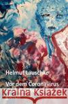 Vor dem Coronavirus sind die Menschen gleich Lauschke, Helmut 9783752964325 epubli