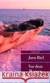 Vor dem Morgen : Roman Riel, Jørn Recknagel, Wolfgang Th.  9783293203990 Unionsverlag - książka