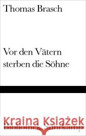 Vor den Vätern sterben die Söhne Brasch, Thomas   9783518223550 Suhrkamp - książka