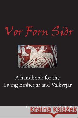 Vor Forn Sidr: (Our Ancient Religion) Crowell, Linda 9780985476007 Vinland Kindred Publishing - książka