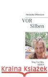 Vor Silben: Weg Vor Hin SEHEN Hertaldis Offermann 9783752824674 Books on Demand