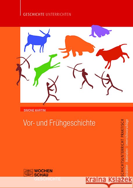 Vor- und Frühgeschichte Martini, Simone 9783734412196 Wochenschau-Verlag - książka