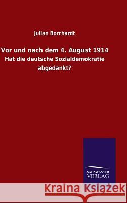 Vor und nach dem 4. August 1914 Julian Borchardt 9783846060681 Salzwasser-Verlag Gmbh - książka