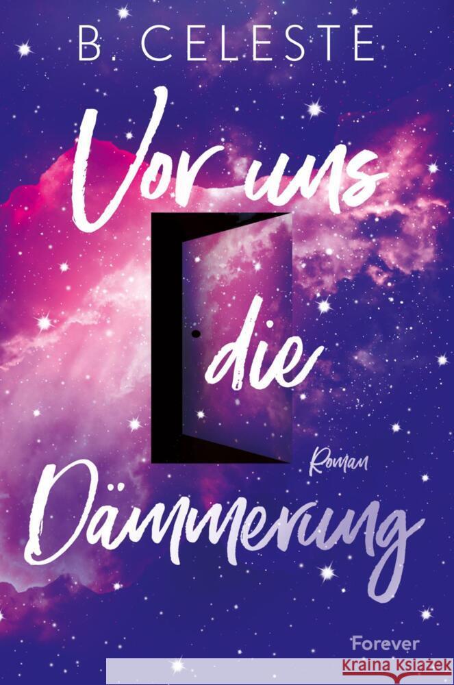 Vor uns die Dämmerung Celeste, B. 9783958187184 Forever - książka