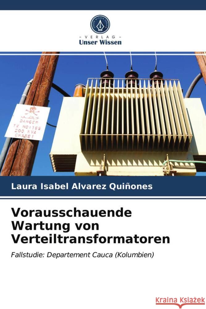 Vorausschauende Wartung von Verteiltransformatoren Alvarez Quiñones, Laura Isabel 9786203933895 Verlag Unser Wissen - książka