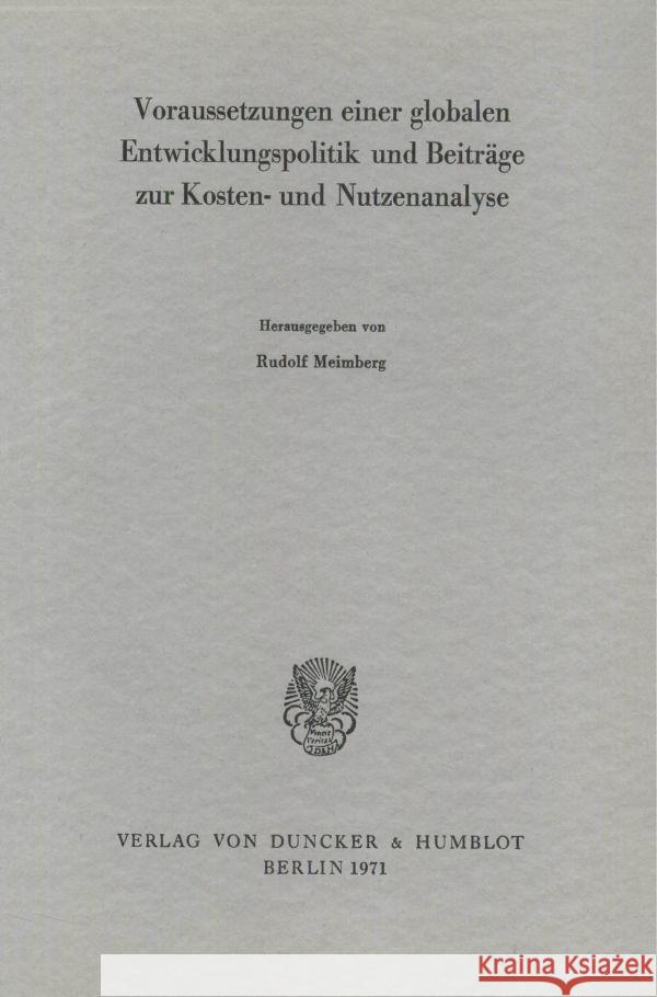 Voraussetzungen einer globalen Entwicklungspolitik und Beiträge zur Kosten- und Nutzenanalyse.  9783428023912 Duncker & Humblot - książka