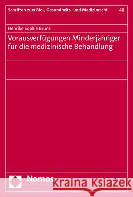 Vorausverfugungen Minderjahriger Fur Die Medizinische Behandlung Bruns, Henrike Sophie 9783848784882 Nomos - książka