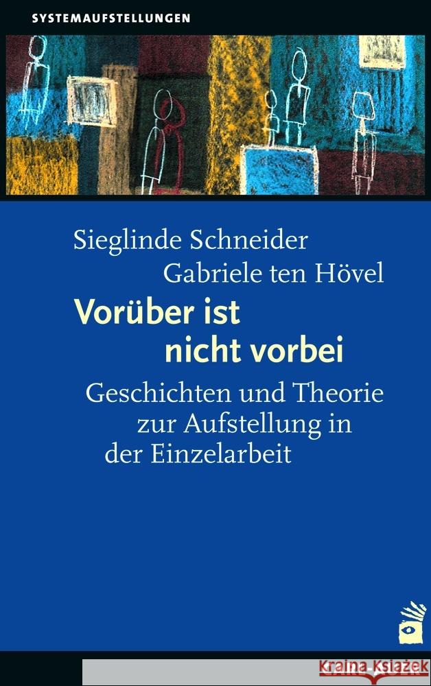Vorüber ist nicht vorbei Schneider, Sieglinde, Ten Hövel, Gabriele 9783849704759 Carl-Auer - książka