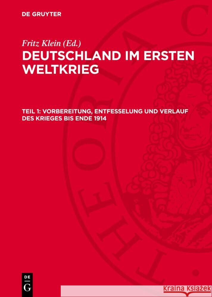 Vorbereitung, Entfesselung und Verlauf des Krieges bis Ende 1914  9783112755044 De Gruyter (JL) - książka