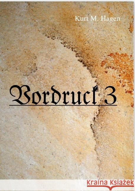 Vordruck 3 : Erlebnisbericht Hagen, Kurt M. 9783844246773 epubli - książka
