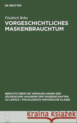 Vorgeschichtliches Maskenbrauchtum Friedrich Behn 9783112482933 De Gruyter - książka