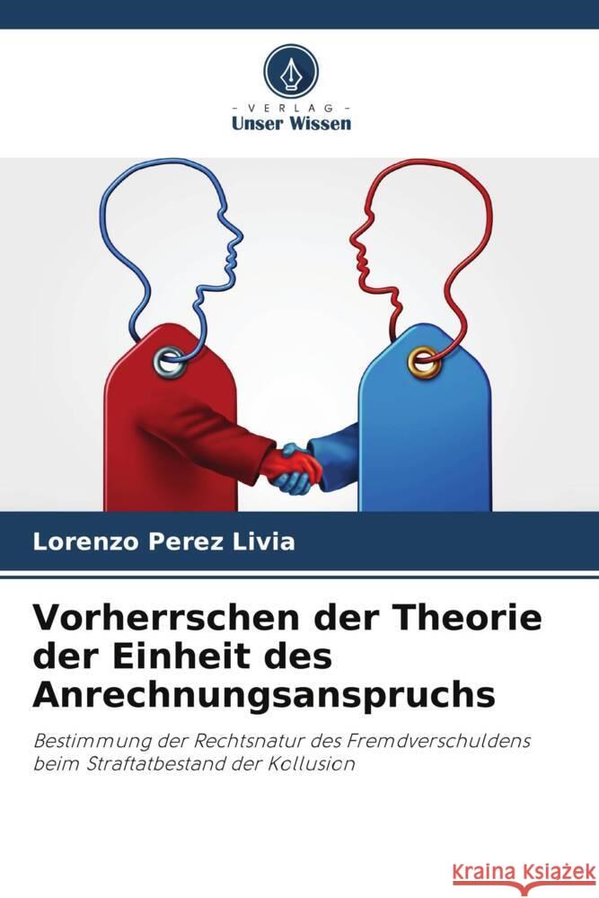 Vorherrschen der Theorie der Einheit des Anrechnungsanspruchs Perez Livia, Lorenzo 9786204867793 Verlag Unser Wissen - książka