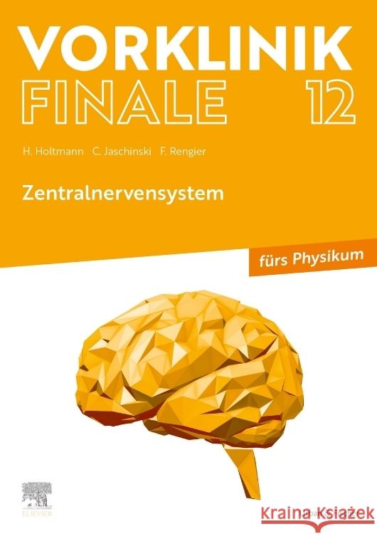 Vorklinik Finale 12 Holtmann, Henrik, Jaschinski, Christoph, Rengier, Fabian 9783437442254 Elsevier, München - książka