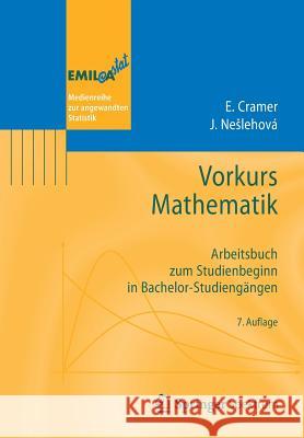 Vorkurs Mathematik: Arbeitsbuch Zum Studienbeginn in Bachelor-Studiengängen Cramer, Erhard 9783662574935 Springer Spektrum - książka