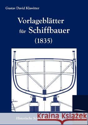 Vorlageblätter für Schiffbauer (1835) Klawitter, Gustav David 9783861950608 Salzwasser-Verlag im Europäischen Hochschulve - książka