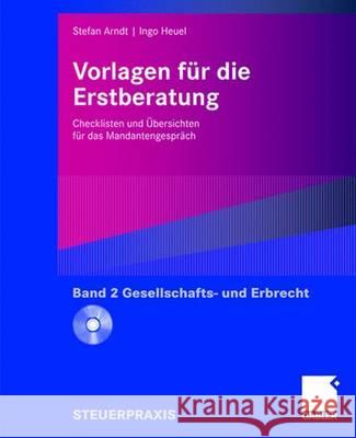 Vorlagen Für Die Erstberatung - Gesellschafts- Und Erbrecht: Checklisten Und Übersichten Für Das Mandantengespräch Arndt, Stefan 9783834906175 Gabler - książka