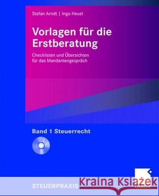 Vorlagen Für Die Erstberatung - Steuerrecht: Checklisten Und Übersichten Für Das Mandantengespräch Arndt, Stefan 9783834904430 Gabler - książka