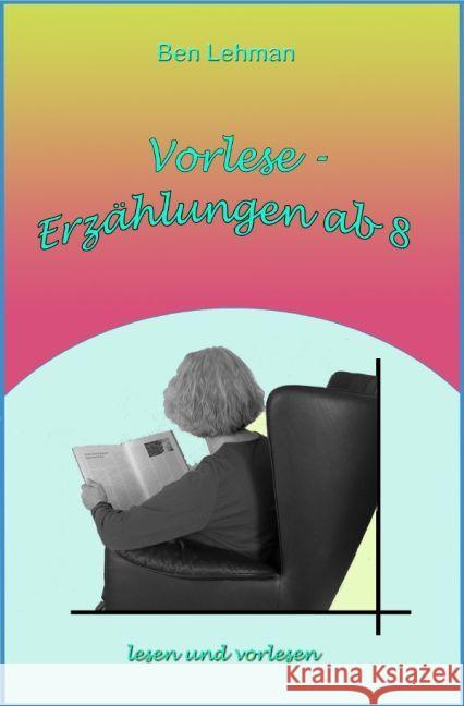 Vorlese - Erzählungen ab 8 Lehman, Ben 9783741880629 epubli - książka