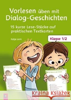 Vorlesen üben mit Dialog-Geschichten - Klasse 1/2 : 15 kurze Lese-Stücke auf praktischen Textkarten Lenk, Katja 9783834629876 Verlag an der Ruhr - książka