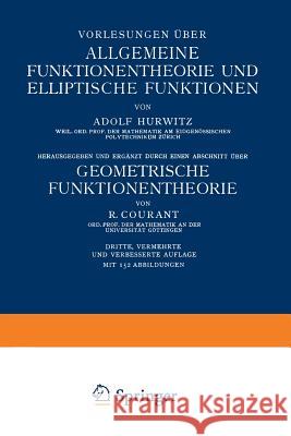 Vorlesungen Über Allgemeine Funktionentheorie Und Elliptische Funktionen Hurwitz, Adolf 9783642985393 Springer - książka
