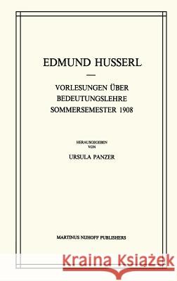 Vorlesungen Über Bedeutungslehre Sommersemester 1908 Husserl, Edmund 9789024733835 Springer - książka