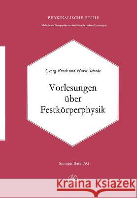 Vorlesungen Über Festkörperphysik Busch, G. 9783034855266 Birkhauser - książka