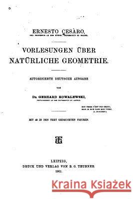Vorlesungen über natürliche Geometrie Cesaro, Ernesto 9781530678389 Createspace Independent Publishing Platform - książka