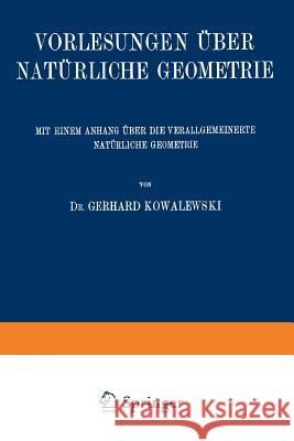 Vorlesungen Über Natürliche Geometrie: Mit Einem Anhang Über Die Verallgemeinerte Natürliche Geometrie Cesàro, Ernesto 9783663152064 Vieweg+teubner Verlag - książka