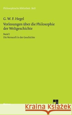 Vorlesungen über die Philosophie der Weltgeschichte Hoffmeister, Johannes 9783787311460 Felix Meiner - książka