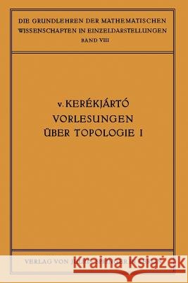 Vorlesungen Über Topologie: I, Flächentopologie Keraekjaartao, B. V. 9783642505157 Springer - książka