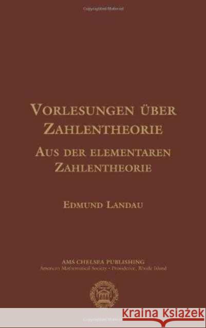 Vorlesungen Uber Zahlentheorie : Aus Der Elementaren Zahlentheorie Edmund Landau 9780821836521 AMERICAN MATHEMATICAL SOCIETY - książka