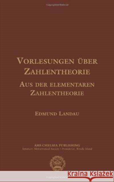 Vorlesungen Uber Zahlentheorie : Aus Der Elementaren Zahlentheorie Edmund Landau 9780821836521 AMERICAN MATHEMATICAL SOCIETY - książka