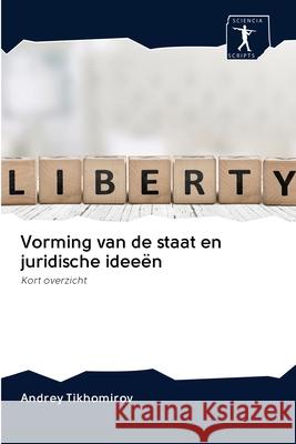 Vorming van de staat en juridische ideeën Tikhomirov, Andrey 9786200950628 Sciencia Scripts - książka