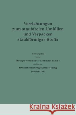 Vorrichtungen Zum Staubfreien Umfüllen Und Verpacken Staubförmiger Stoffe Berufsgenossenschaft Der Chemischen Indu 9783662426654 Springer - książka
