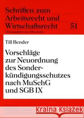 Vorschlaege Zur Neuordnung Des Sonderkuendigungsschutzes Nach Muschg Und Sgb IX Junker, Abbo 9783631582961 Lang, Peter, Gmbh, Internationaler Verlag Der - książka