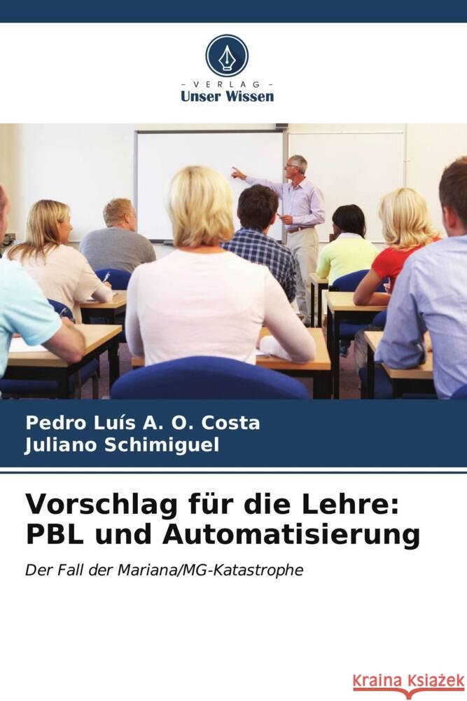 Vorschlag f?r die Lehre: PBL und Automatisierung Pedro Lu?s A Juliano Schimiguel 9786206623526 Verlag Unser Wissen - książka