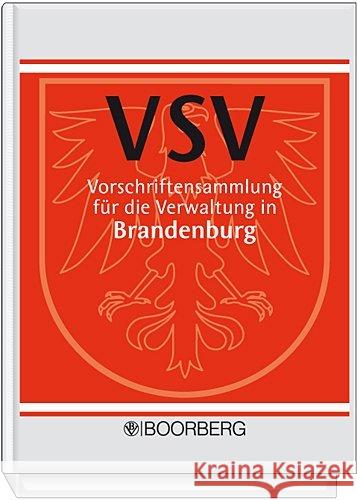 Vorschriftensammlung für die Verwaltung Brandenburg (VSV), 2 Ordner (Pflichtabnahme) : Inklusive Online-Zugang Erdmann, Christian Kuleßa, Ralf  9783415016392 Boorberg - książka