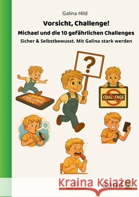 Vorsicht, Challenge: Michael und die 10 gef?hrlichen Challenges Galina Hild 9783910555464 Kono-Verlag - książka