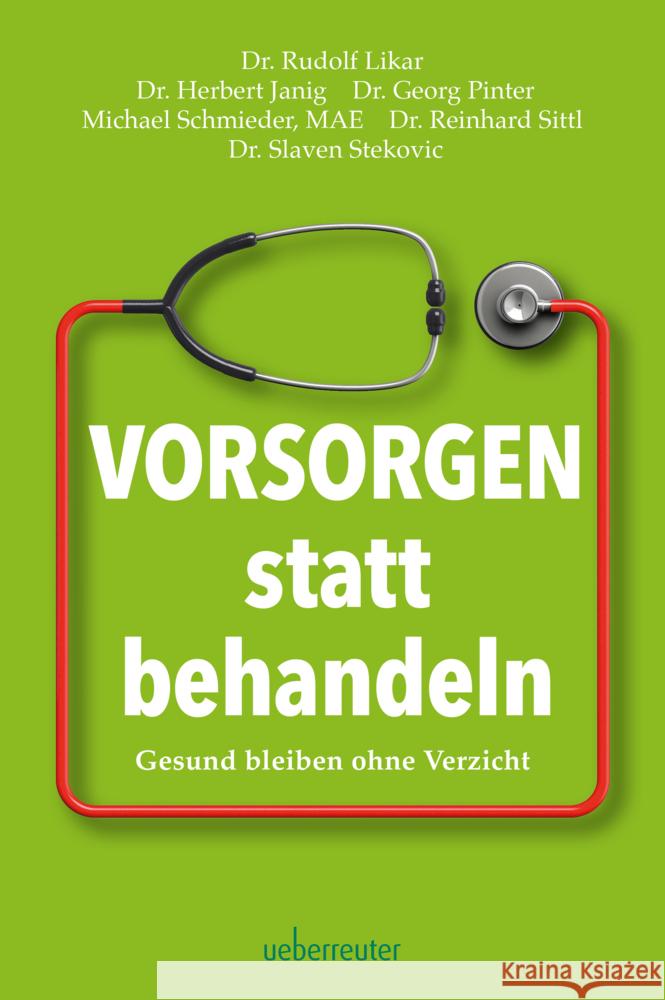 Vorsorgen statt behandeln Likar, Rudolf, Janig, Herbert, Pinter, Georg 9783800078523 Carl Ueberreuter Verlag - książka