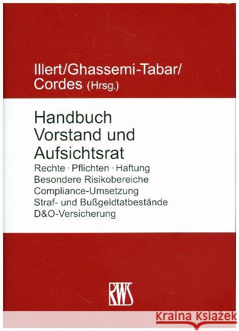 Vorstand und Aufsichtsrat in der Aktiengesellschaft : Rechte und Pflichten, Haftung, D&O-Versicherung, Zivil-, Steuer-, Straf- und Ordnungswidrigkeitenrecht Illert, Staffan; Ghassemi-Tabar, Nima 9783814503851 RWS Kommunikationsforum - książka