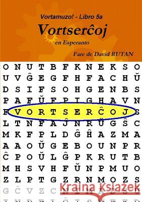 Vortamuzo - Libro 5a Vortserchoj David Rutan 9781365161209 Lulu.com - książka