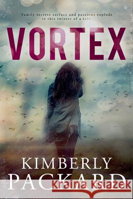 Vortex Kimberly Packard 9780999201565 Abalos Publishing - książka